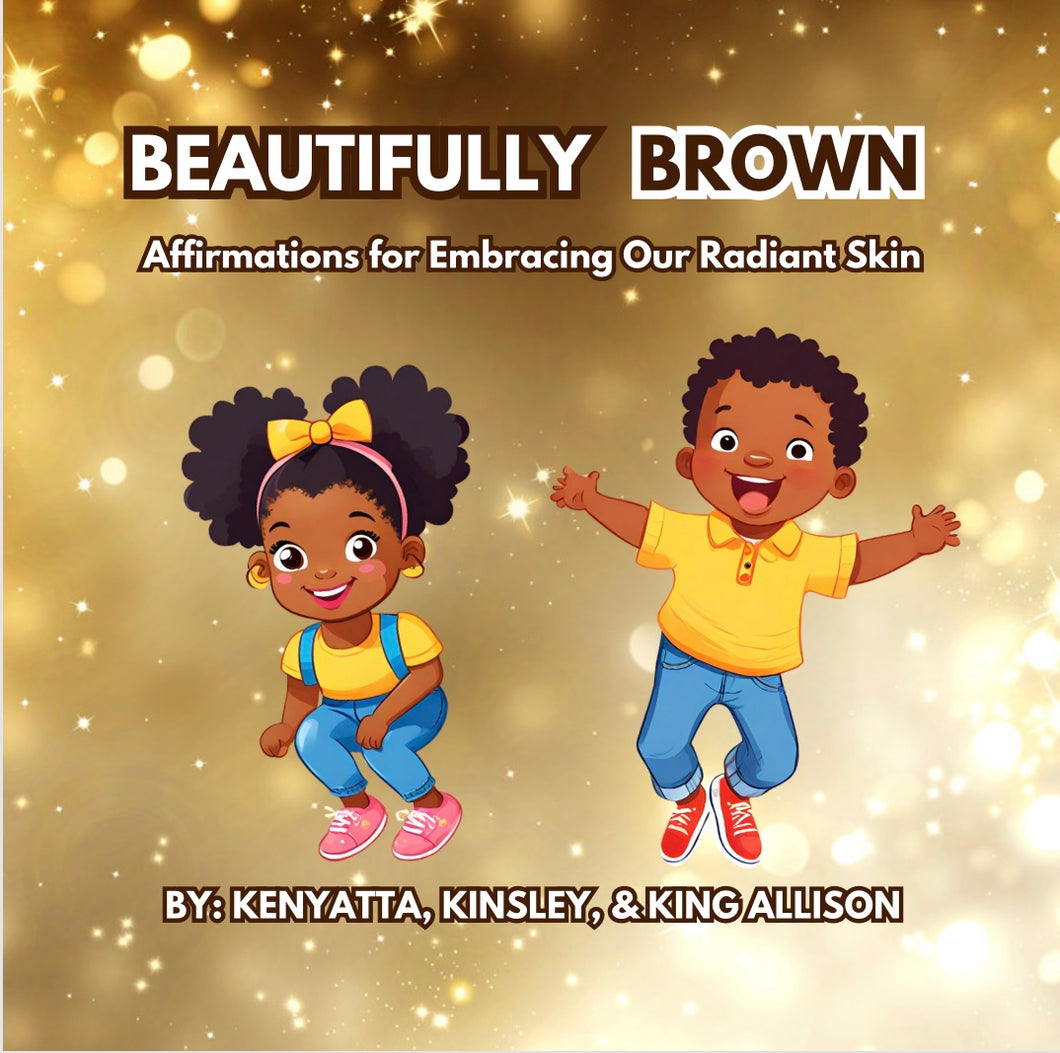 **SIGNED COPY** BEAUTIFULLY BROWN - Affirmations for Embracing Our Radiant Skin