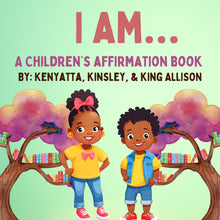 Load image into Gallery viewer, **SIGNED COPY** I Am... A Children&#39;s Affirmation Book
